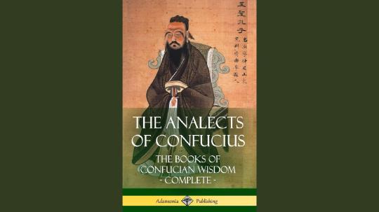 The Analects Summary of Key Ideas and Review - Confucius
