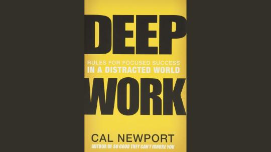 Deep Work Summary of Key Ideas and Review - Cal Newport