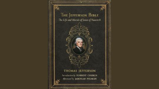 The Jefferson Bible Summary of Key Ideas and Review - Thomas Jefferson