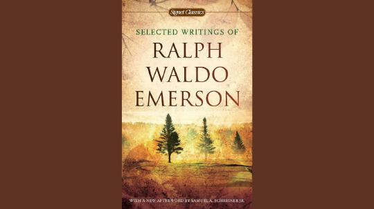 The Selected Writings of Ralph Waldo Emerson Summary of Key Ideas and Review - Ralph Waldo Emerson