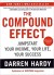 The Compound Effect Summary of Key Ideas and Review - Darren Hardy