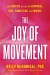 The Joy of Movement Summary of Key Ideas and Review - Kelly McGonigal