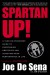 Spartan Up! Summary of Key Ideas and Review - Joe De Sena