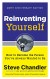 Reinventing Yourself Summary of Key Ideas and Review - Steve Chandler