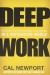 Deep Work Summary of Key Ideas and Review - Cal Newport