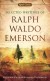 The Selected Writings of Ralph Waldo Emerson Summary of Key Ideas and Review - Ralph Waldo Emerson