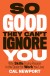 So Good They Can't Ignore You Summary of Key Ideas and Review - Cal Newport