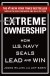 Extreme Ownership Summary of Key Ideas and Review - Jocko Willink and Leif Babin