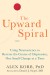 The Upward Spiral Summary of Key Ideas and Review - Alex Korb