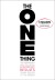 The ONE Thing Summary of Key Ideas and Review - Gary Keller and Jay Papasan