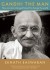 Gandhi the Man Summary of Key Ideas and Review - Eknath Easwaran