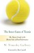The Inner Game of Tennis Summary of Key Ideas and Review - Timothy Gallwey