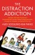 The Distraction Addiction Summary of Key Ideas and Review - Alex Soojung-Kim Pang