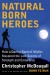 Natural Born Heroes Summary of Key Ideas and Review - Christopher McDougall