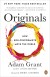 Originals Summary of Key Ideas and Review - Adam Grant