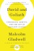 David and Goliath Summary of Key Ideas and Review - Malcolm Gladwell