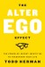 The Alter Ego Effect Summary of Key Ideas and Review - Todd Herman