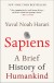 Sapiens Summary of Key Ideas and Review - Yuval Noah Harari