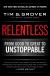 Relentless Summary of Key Ideas and Review - Tim Grover and Shari Wenk