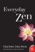 Everyday Zen Summary of Key Ideas and Review - Charlotte Beck