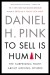 To Sell Is Human Summary of Key Ideas and Review - Daniel Pink