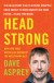 Head Strong Summary of Key Ideas and Review - Dave Asprey