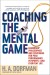 Coaching the Mental Game Summary of Key Ideas and Review - H. A. Dorfman