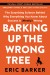 Barking Up the Wrong Tree Summary of Key Ideas and Review - Eric Barker