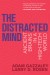 The Distracted Mind Summary of Key Ideas and Review - Adam Gazzaley and Larry Rosen