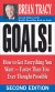 Goals! Summary of Key Ideas and Review - Brian Tracy