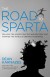 The Road to Sparta Summary of Key Ideas and Review - Dean Karnazes