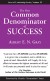 New Common Denominator of Success Summary of Key Ideas and Review - Albert Gray