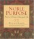 Noble Purpose Summary of Key Ideas and Review - William Damon