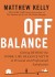 Off Balance Summary of Key Ideas and Review - Matthew Kelly