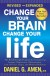 Change Your Brain, Change Your Life Summary of Key Ideas and Review - Dr. Daniel Amen