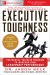 Executive Toughness Summary of Key Ideas and Review - Jason Selk