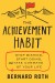The Achievement Habit Summary of Key Ideas and Review - Bernard Roth