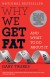 Why We Get Fat Summary of Key Ideas and Review - Gary Taubes