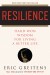 Resilience Summary of Key Ideas and Review - Eric Greitens