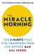 The Miracle Morning Summary of Key Ideas and Review - Hal Elrod