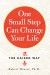 One Small Step Can Change Your Life Summary of Key Ideas and Review - Robert Maurer