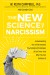 The New Science of Narcissism Summary of Key Ideas and Review - Keith Campbell