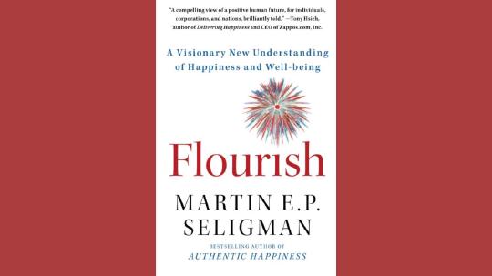 Flourish Summary of Key Ideas and Review - Martin Seligman