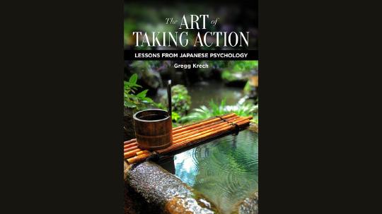 The Art of Taking Action Summary of Key Ideas and Review - Gregg Krech