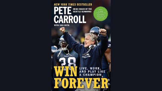 Win Forever Summary of Key Ideas and Review - Pete Carroll, Yogi Roth and Kristoffer Garin