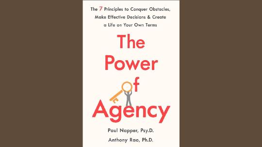 The Power of Agency Summary of Key Ideas and Review - Anthony Rao