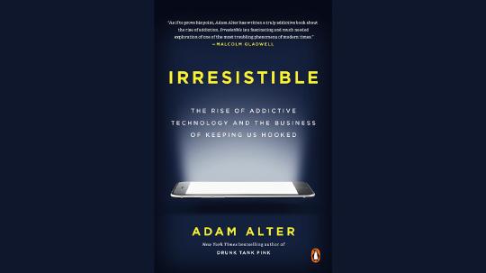Irresistible Summary of Key Ideas and Review - Adam Alter