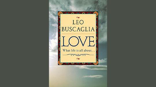 Love Summary of Key Ideas and Review - Leo Buscaglia