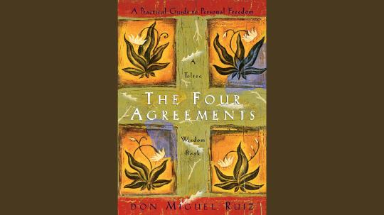 The Four Agreements Summary of Key Ideas and Review - Don Miguel Ruiz