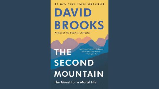 The Second Mountain Summary of Key Ideas and Review - David Brooks